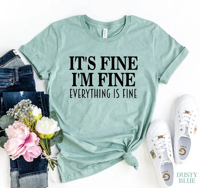 Its Fine I am Fine Tshirt Agate Male Sex Toys