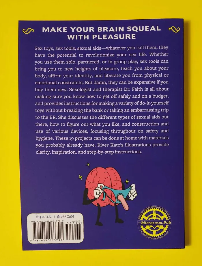 Couples Microcosm Publishing Unfuck Your Sex Toys Make Your Own DIY Tools MacGyver Your Sexytimes by Dr Faith G Harper and River Katz Couples Microcosm Publishing Unfuck Your Sex Toys Make Your Own DIY Tools MacGyver Your Sexytimes by Dr Faith G Harper and River Katz