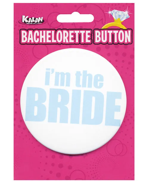 Dildos Kalan Bachelorette Button Im The Bride